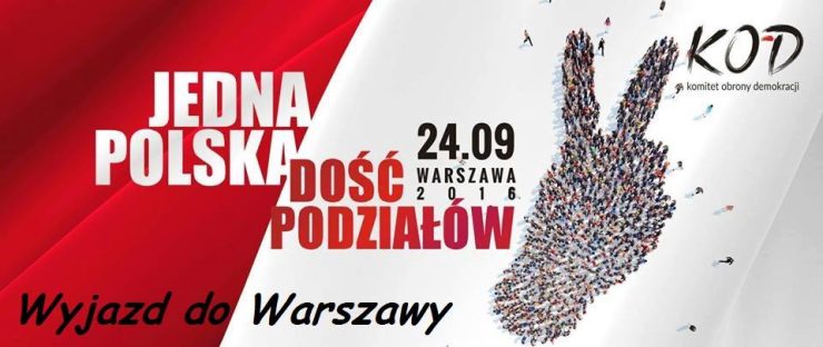 Jedna Polska DOŚĆ PODZIAŁÓW- wyjazd do Warszawy autokarem 24.09.