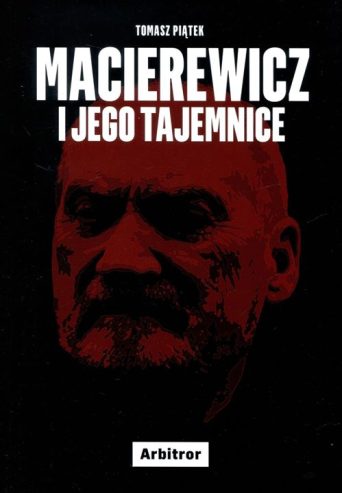 Tomasz Piątek o tajemnicach A. Macierewicza