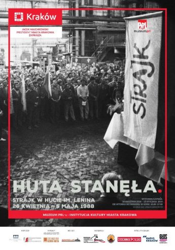 Huta stanęła. Strajk w Hucie im. Lenina 26 kwietnia - 5 maja 1988 - wernisaż wystawy