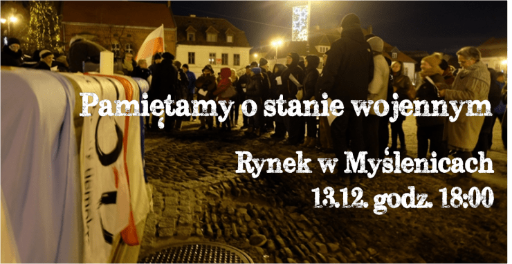 Myślenice pamiętają! Rocznica wprowadzenia stanu wojennego.