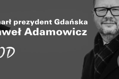 Zmarł Paweł Adamowicz