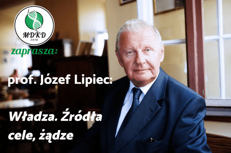 Myślenice: Władza. Źródła, cele, żądze - spotkanie z prof. Józefem Lipcem