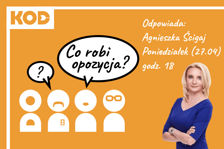 Co robi opozycja? Odpowiada Agnieszka Ścigaj (Koalicja Polska - Kukiz'15)