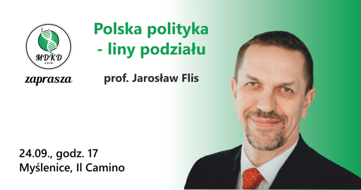 Polska polityka - liny podziału. Spotkanie z prof. J. Flisem [Myślenice]