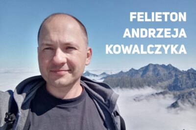 ZASADA PAŃSTWA BEZPRAWNEGO. Felieton Andrzeja Kowalczyka (23)