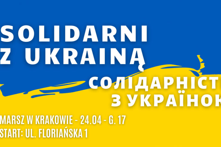 Marsz solidarności z Ukrainą - jesteśmy z Wami!