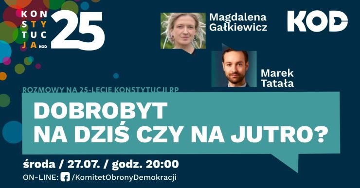 Rozmowy w 25-lecie Konstytucji RP – Dobrobyt na dziś czy na jutro?