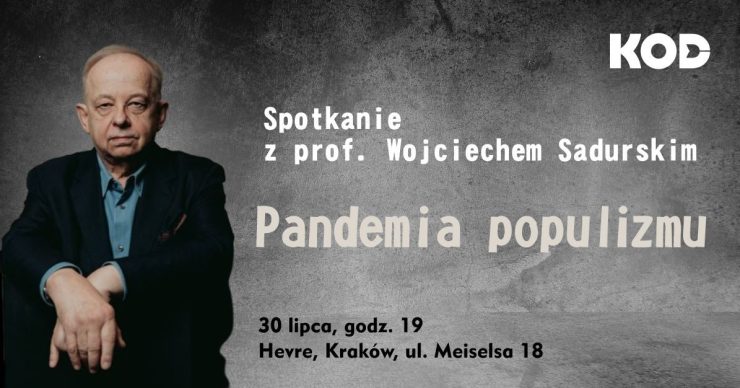 Pandemia populizmu - spotkanie z prof. Wojciechem Sadurskim